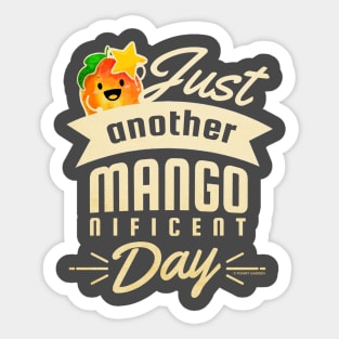 Just Another Mangonificent Day Sticker